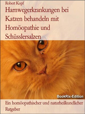 cover image of Harnwegerkrankungen bei Katzen behandeln mit Homöopathie und Schüsslersalzen